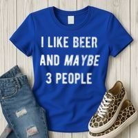 I Like Beer And Maybe 3 People Women's T-Shirt thumb 3