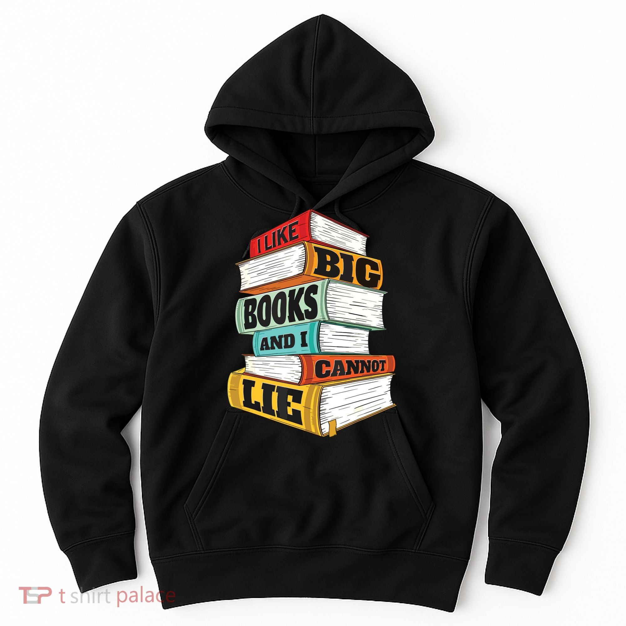 I Like Big Books And I Cannot Lie Librarian Book Reader Hoodie