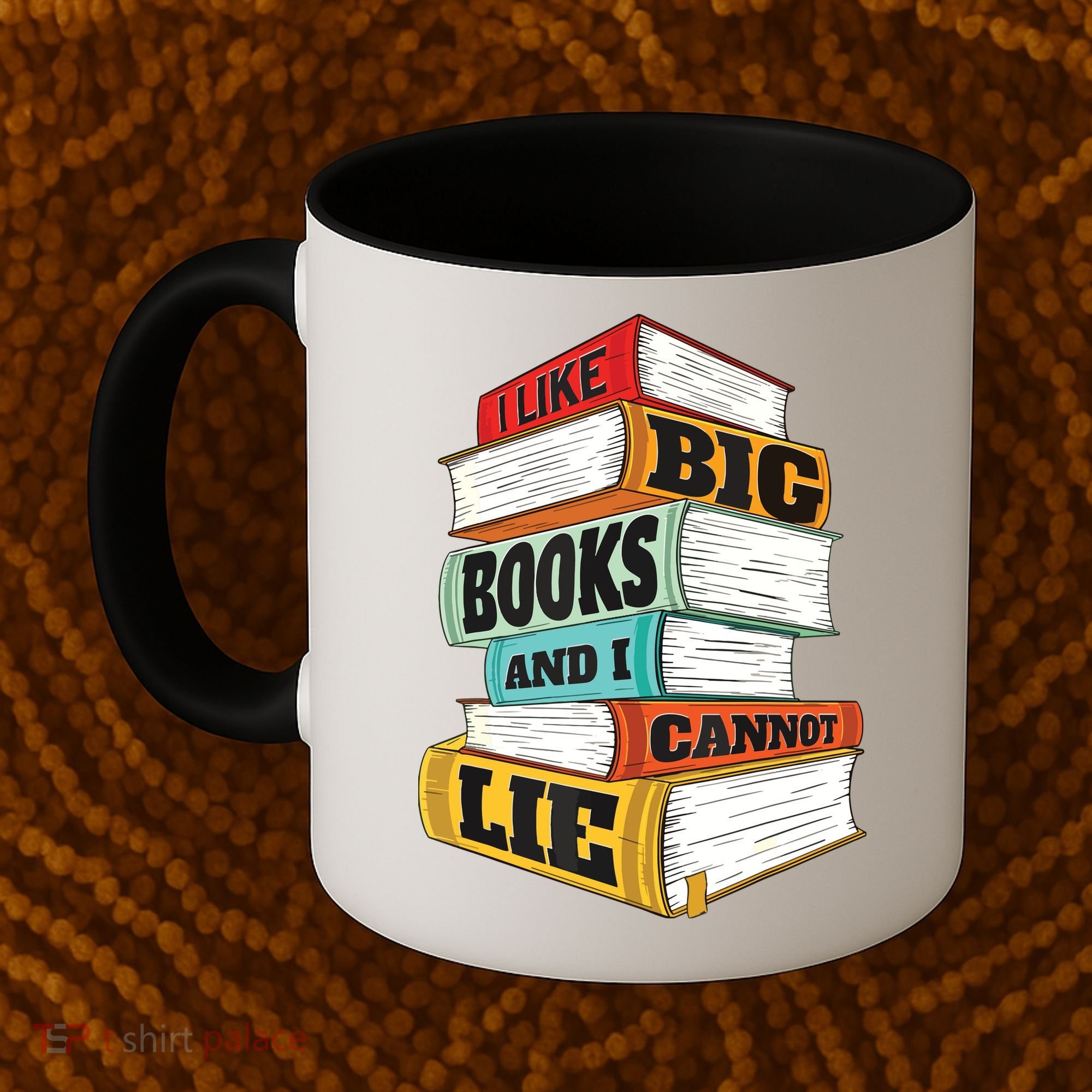 I Like Big Books And I Cannot Lie Librarian Book Reader Coffee Mug