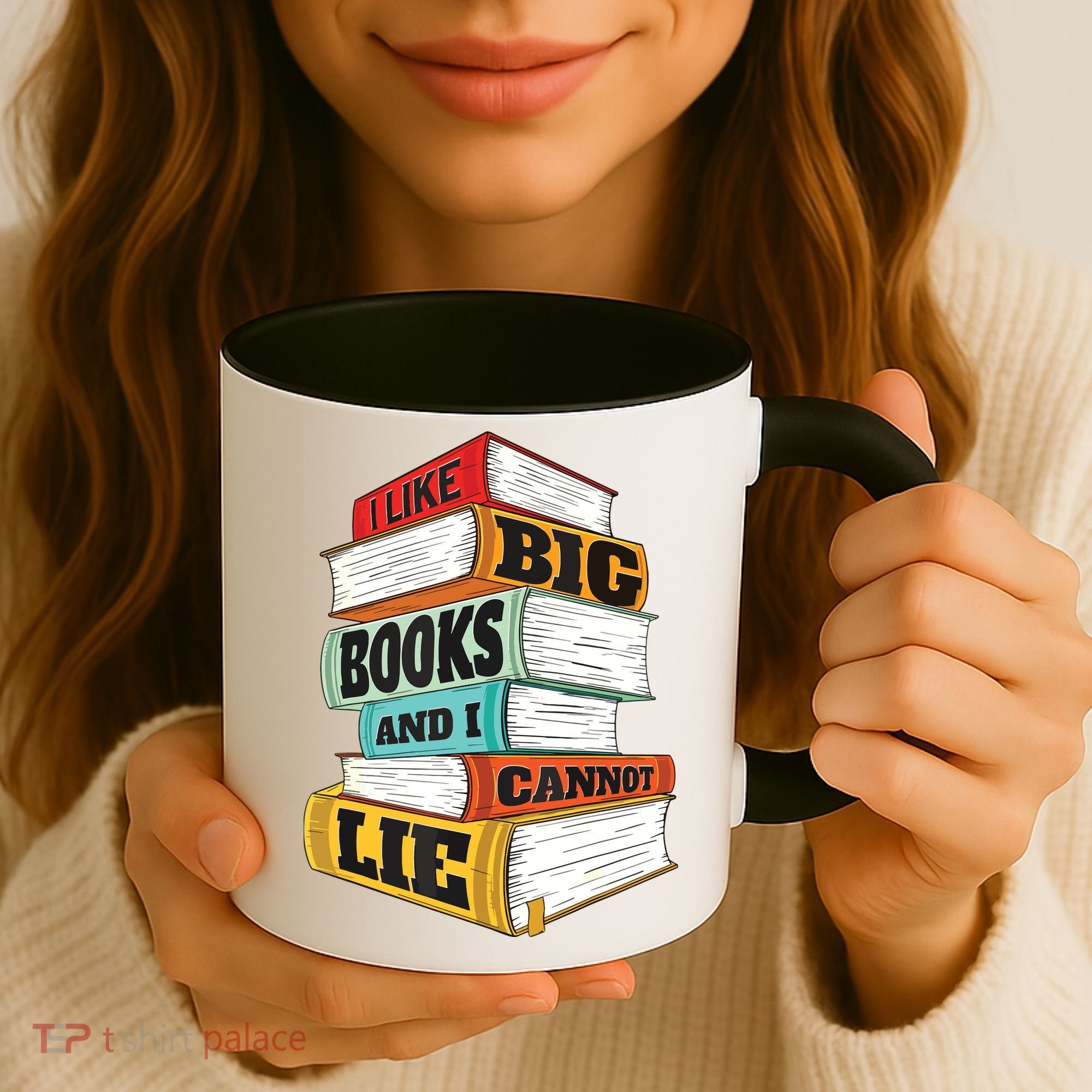 I Like Big Books And I Cannot Lie Librarian Book Reader Coffee Mug
