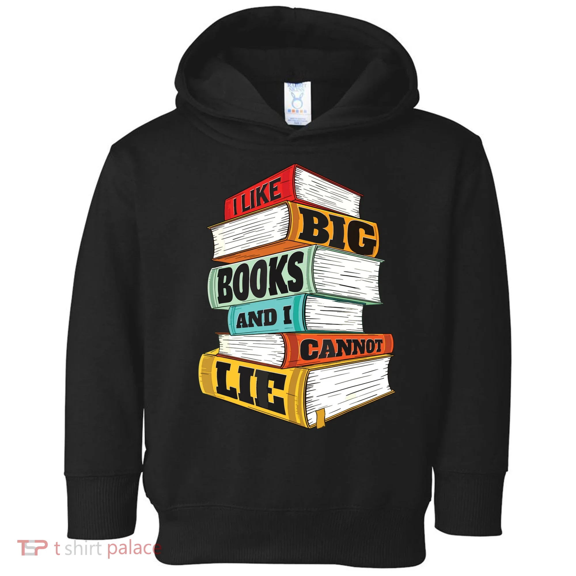 I Like Big Books And I Cannot Lie Librarian Book Reader Toddler Hoodie