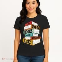 I Like Big Books And I Cannot Lie Librarian Book Reader Women's T-Shirt thumb 4
