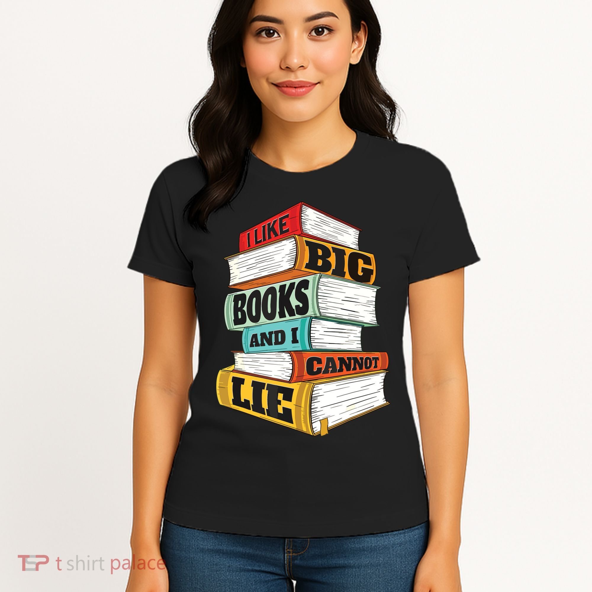 I Like Big Books And I Cannot Lie Librarian Book Reader Women's T-Shirt