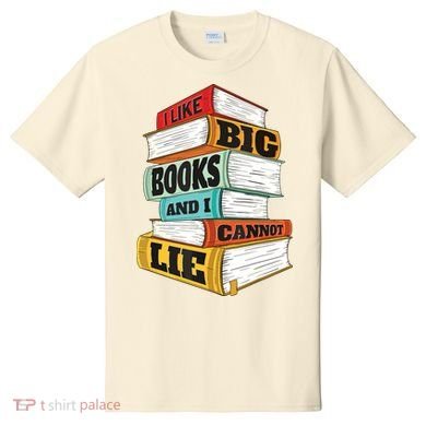 I Like Big Books And I Cannot Lie Librarian Book Reader T-Shirt
