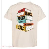 I Like Big Books And I Cannot Lie Librarian Book Reader Toddler T-Shirt thumb 0