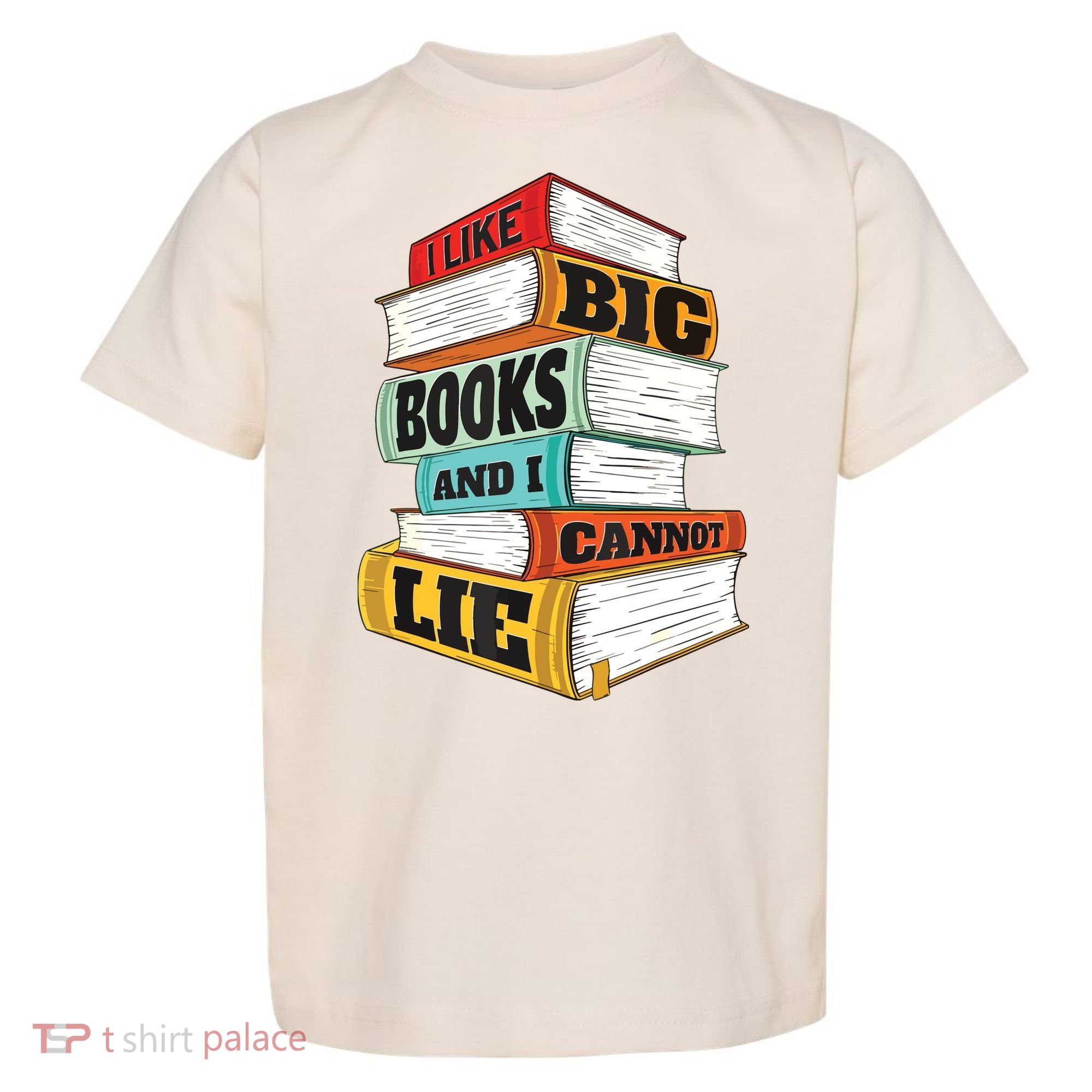I Like Big Books And I Cannot Lie Librarian Book Reader Toddler T-Shirt