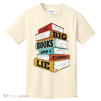 I Like Big Books And I Cannot Lie Librarian Book Reader Kids T-Shirt