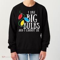 I Like Big Bulbs And I Cannot Lie Funny Christmas Gift Women's Sweatshirt thumb 0