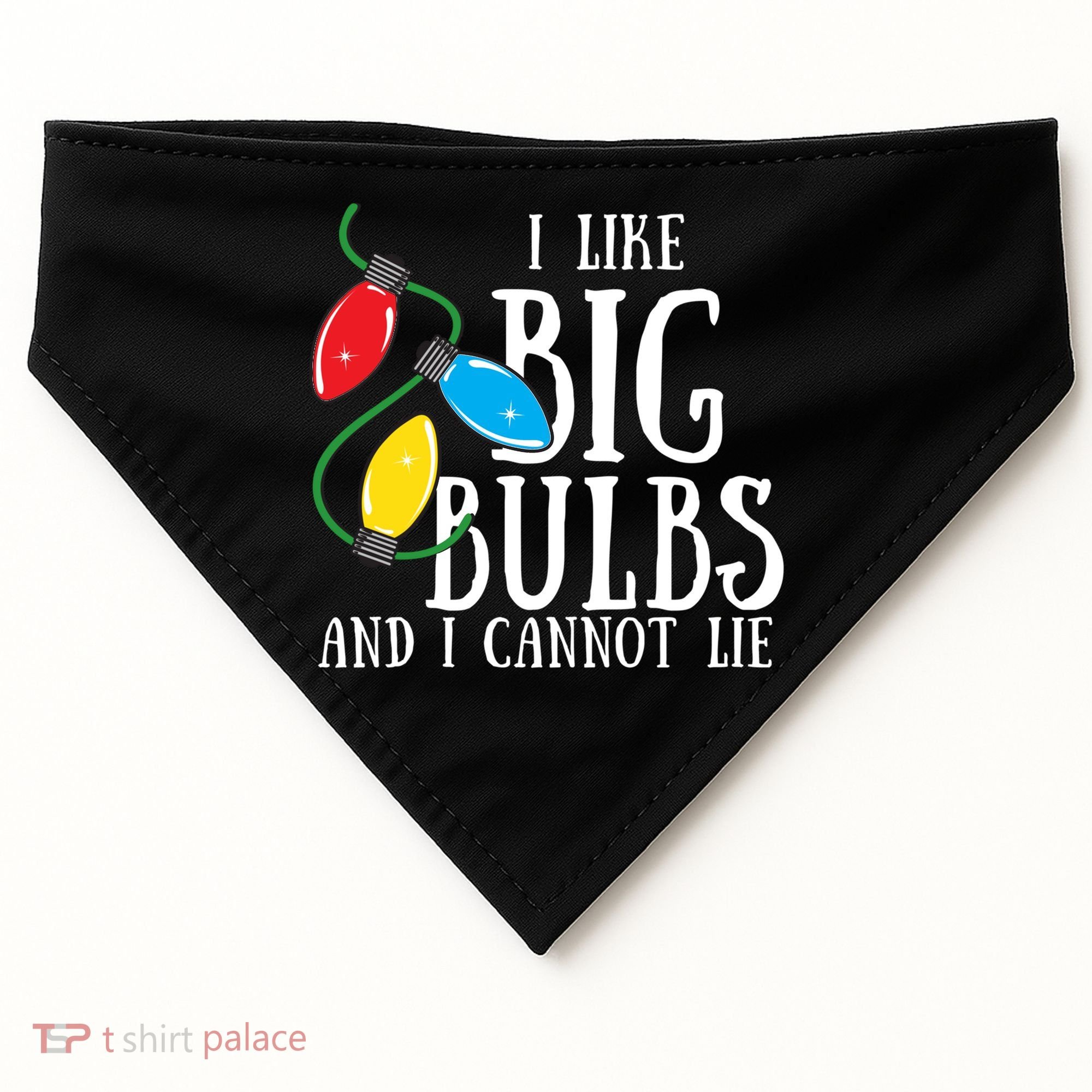 I Like Big Bulbs And I Cannot Lie Funny Christmas Gift USA-Made Doggie Bandana