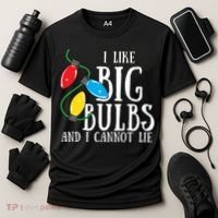 I Like Big Bulbs And I Cannot Lie Funny Christmas Gift Cooling Performance Crew T-Shirt thumb 3