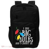 I Like Big Bulbs And I Cannot Lie Funny Christmas Gift Impact Tech Backpack thumb 0