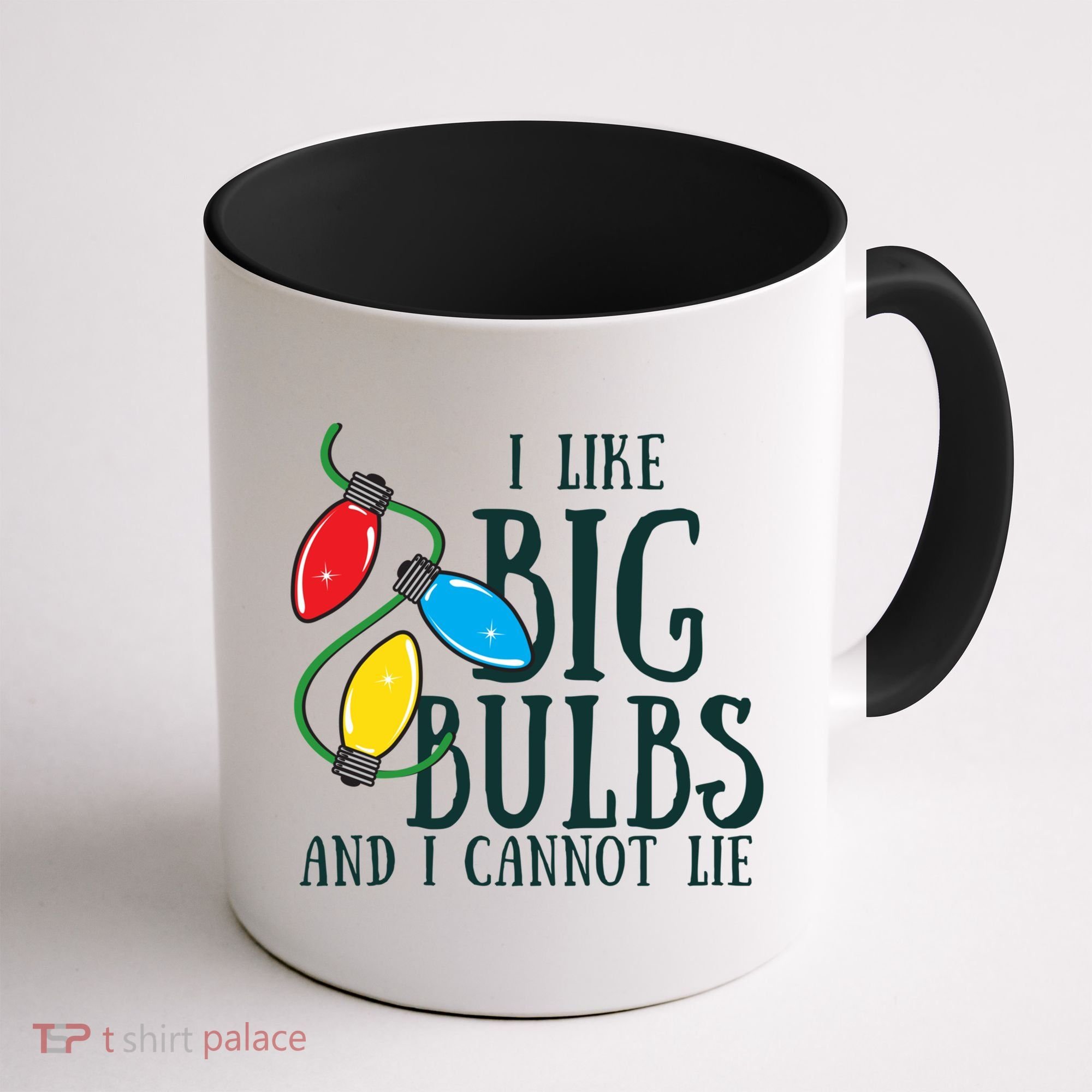 I Like Big Bulbs And I Cannot Lie Funny Christmas Gift Coffee Mug