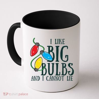 I Like Big Bulbs And I Cannot Lie Funny Christmas Gift Coffee Mug