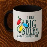 I Like Big Bulbs And I Cannot Lie Funny Christmas Gift Coffee Mug thumb 2