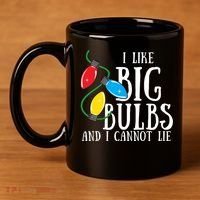 I Like Big Bulbs And I Cannot Lie Funny Christmas Gift 11oz C Handle Ceramic Mug thumb 4