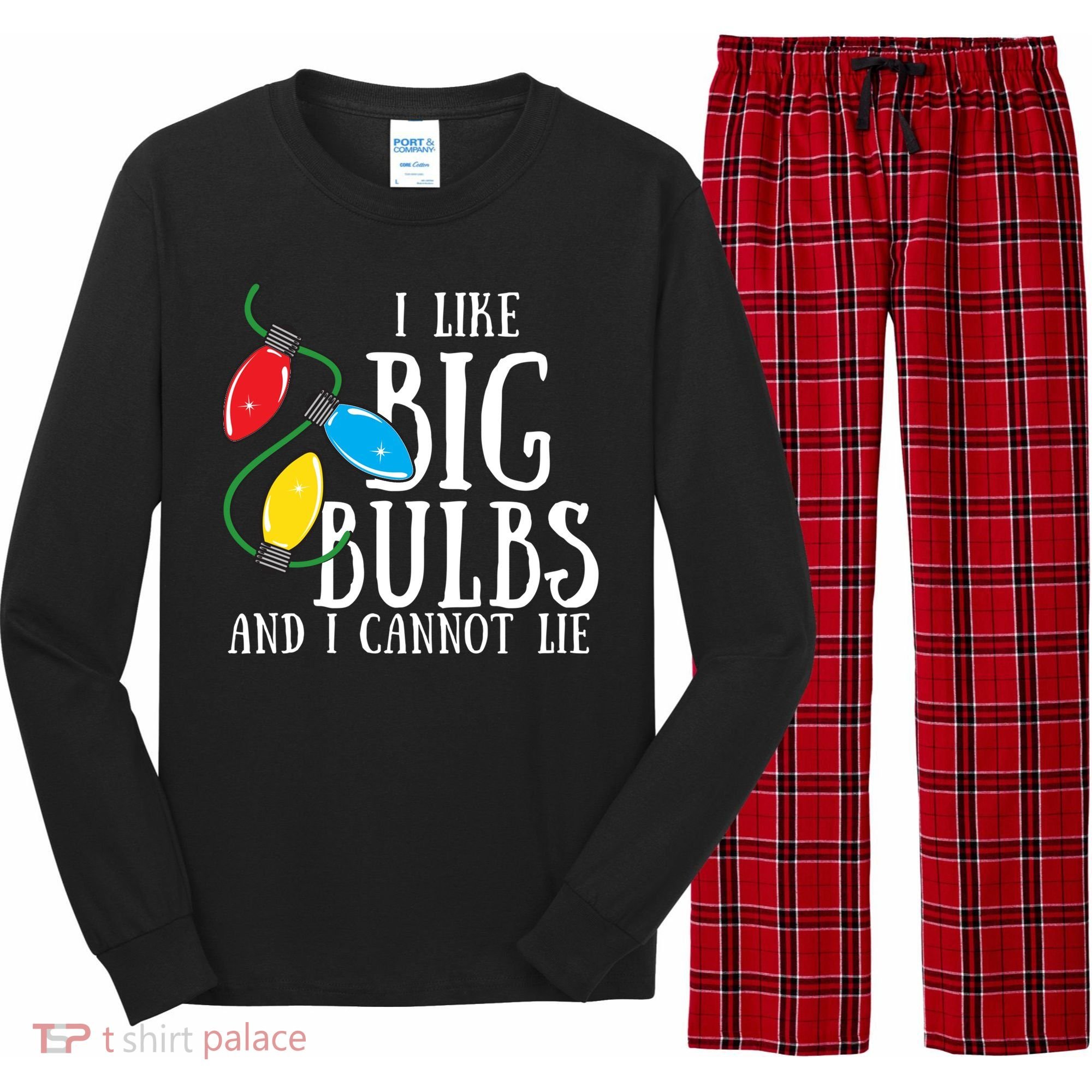 I Like Big Bulbs And I Cannot Lie Funny Christmas Gift Long Sleeve Pajama Set