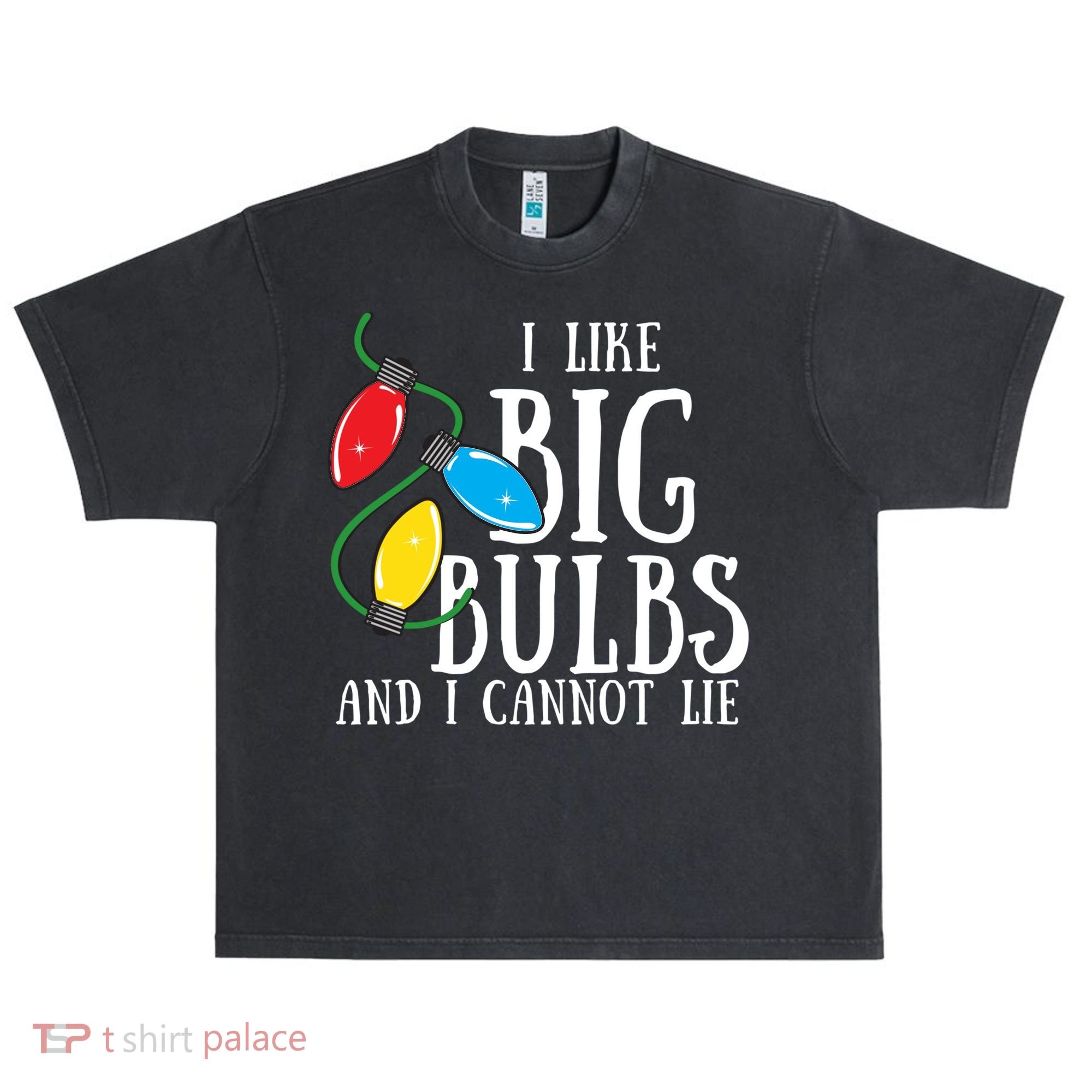 I Like Big Bulbs And I Cannot Lie Funny Christmas Gift Urban Oversized Heavyweight T-Shirt