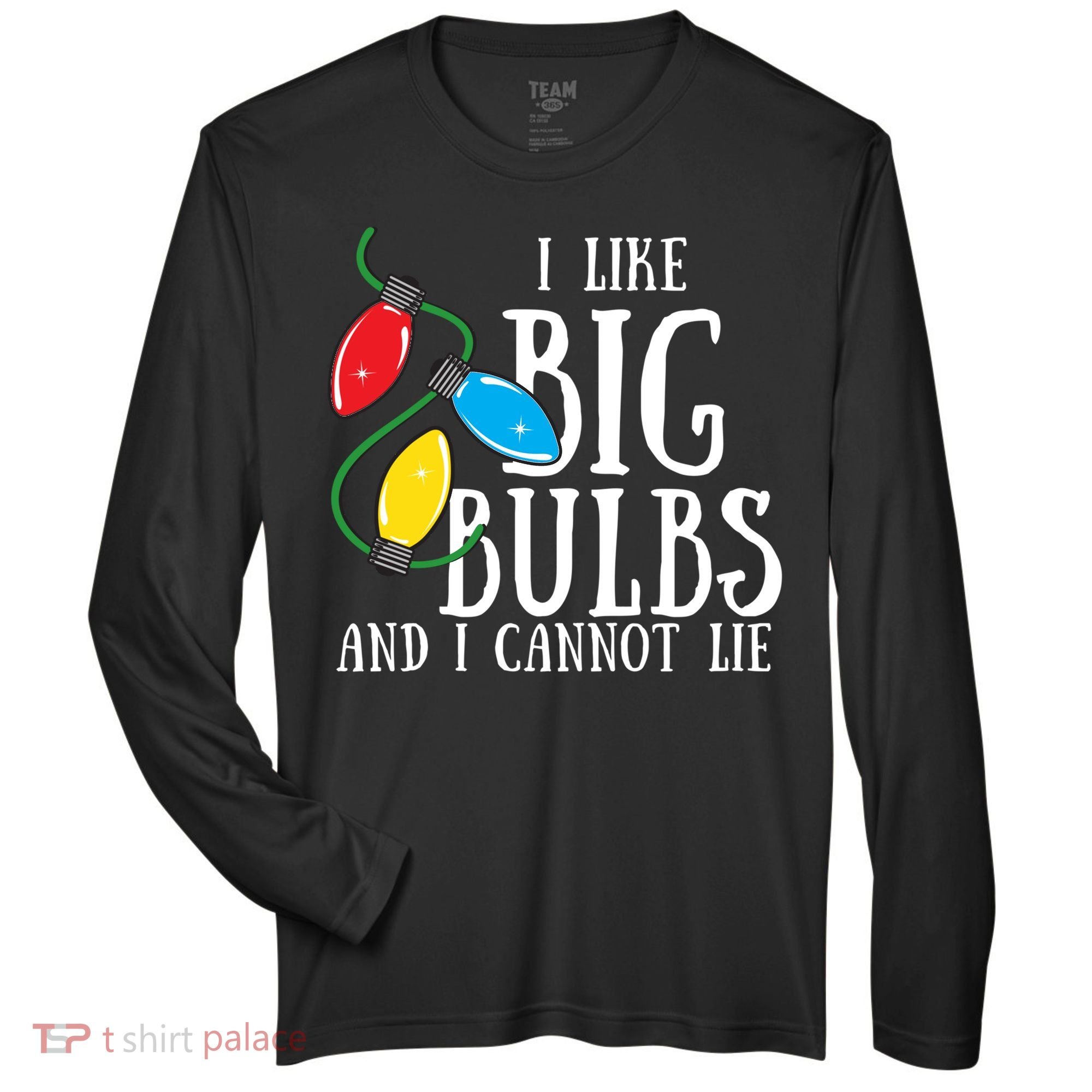 I Like Big Bulbs And I Cannot Lie Funny Christmas Gift Zone Performance Long-Sleeve T-Shirt