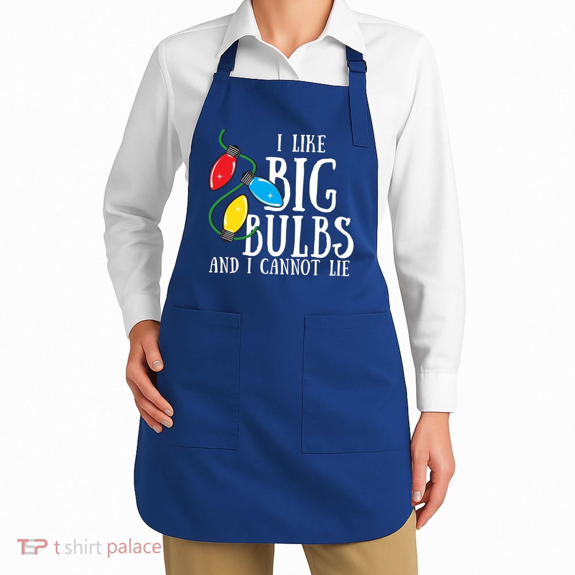I Like Big Bulbs And I Cannot Lie Funny Christmas Gift Apron