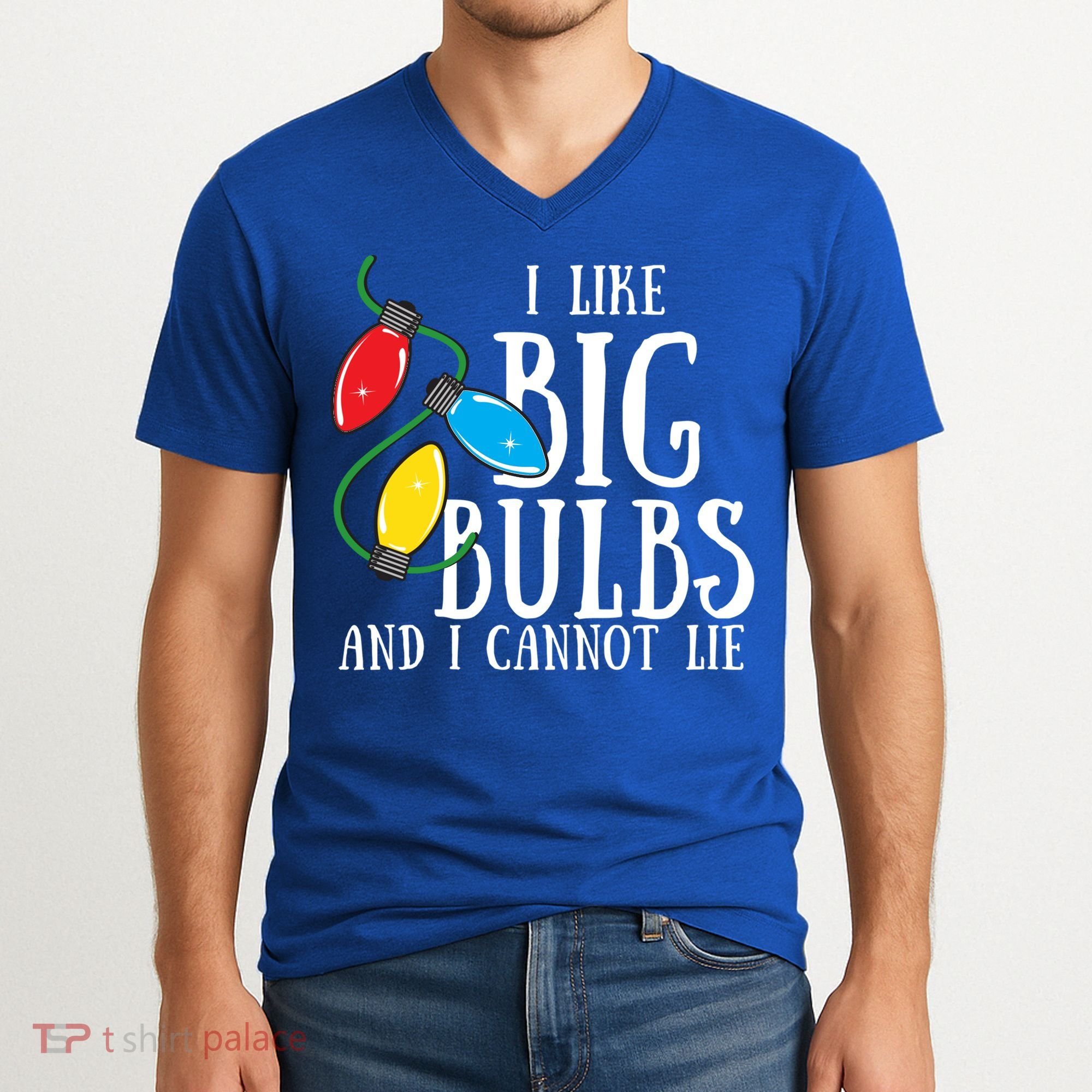 I Like Big Bulbs And I Cannot Lie Funny Christmas Gift V-Neck T-Shirt