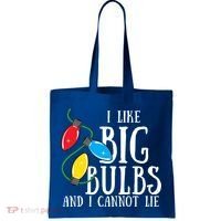 I Like Big Bulbs And I Cannot Lie Funny Christmas Gift Tote Bag thumb 0