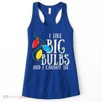 I Like Big Bulbs And I Cannot Lie Funny Christmas Gift Women's Tank Top thumb 0