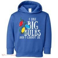 I Like Big Bulbs And I Cannot Lie Funny Christmas Gift Toddler Hoodie thumb 0