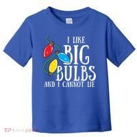 I Like Big Bulbs And I Cannot Lie Funny Christmas Gift Toddler T-Shirt thumb 0