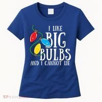 I Like Big Bulbs And I Cannot Lie Funny Christmas Gift Women's T-Shirt thumb 0