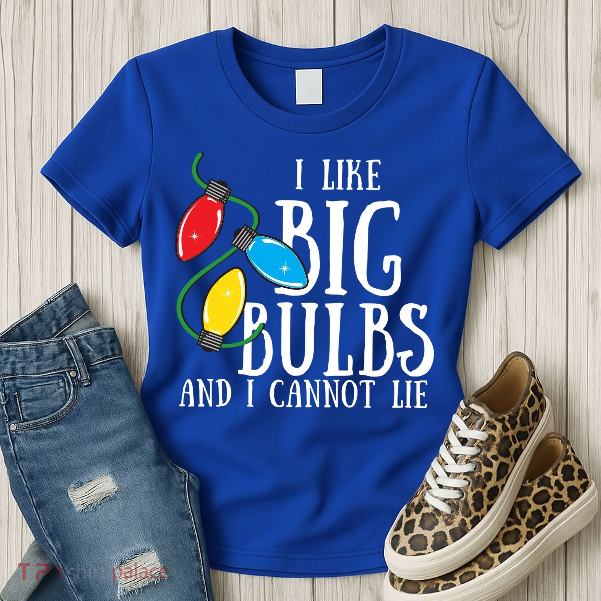 I Like Big Bulbs And I Cannot Lie Funny Christmas Gift Women's T-Shirt