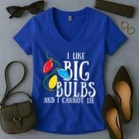 I Like Big Bulbs And I Cannot Lie Funny Christmas Gift Women's V-Neck T-Shirt thumb 2