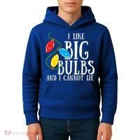 I Like Big Bulbs And I Cannot Lie Funny Christmas Gift Kids Hoodie thumb 4