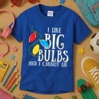 I Like Big Bulbs And I Cannot Lie Funny Christmas Gift Kids T-Shirt thumb 3