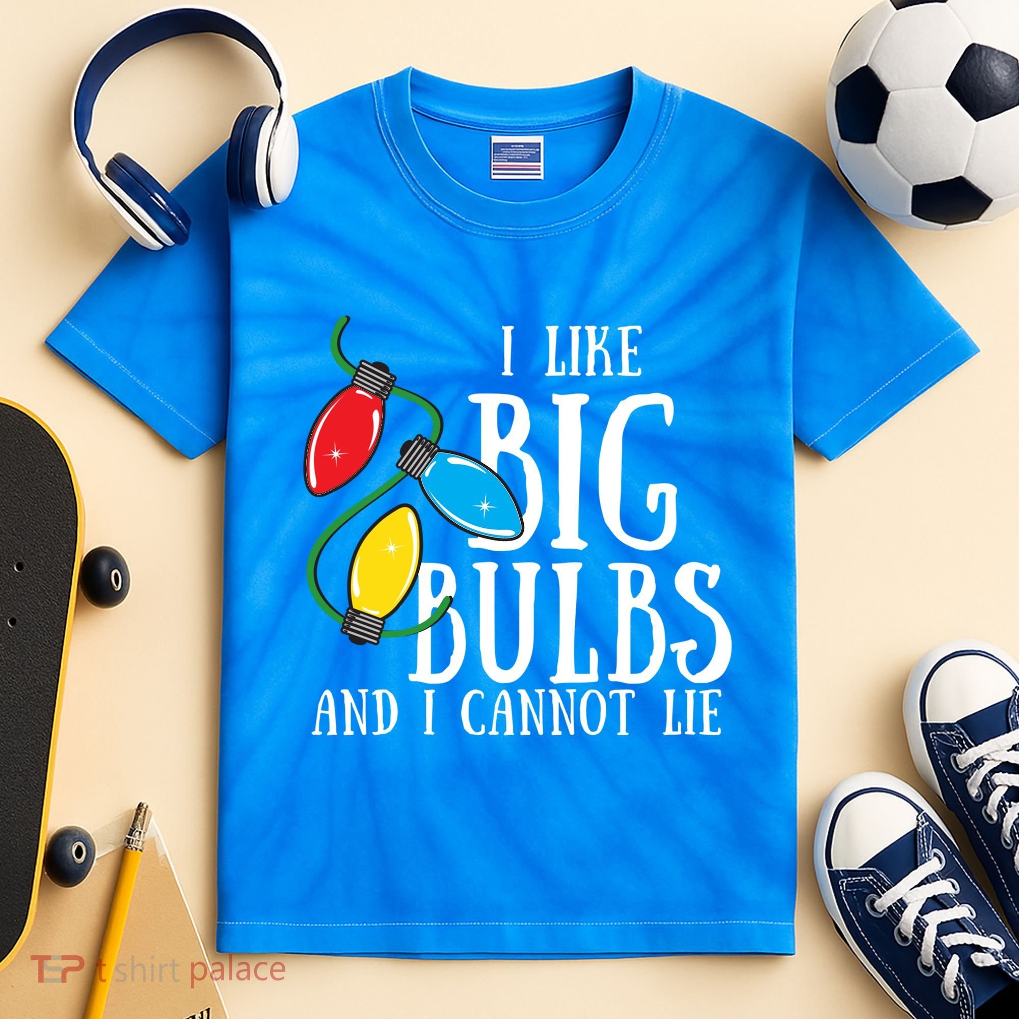 I Like Big Bulbs And I Cannot Lie Funny Christmas Gift Kids Tie-Dye T-Shirt