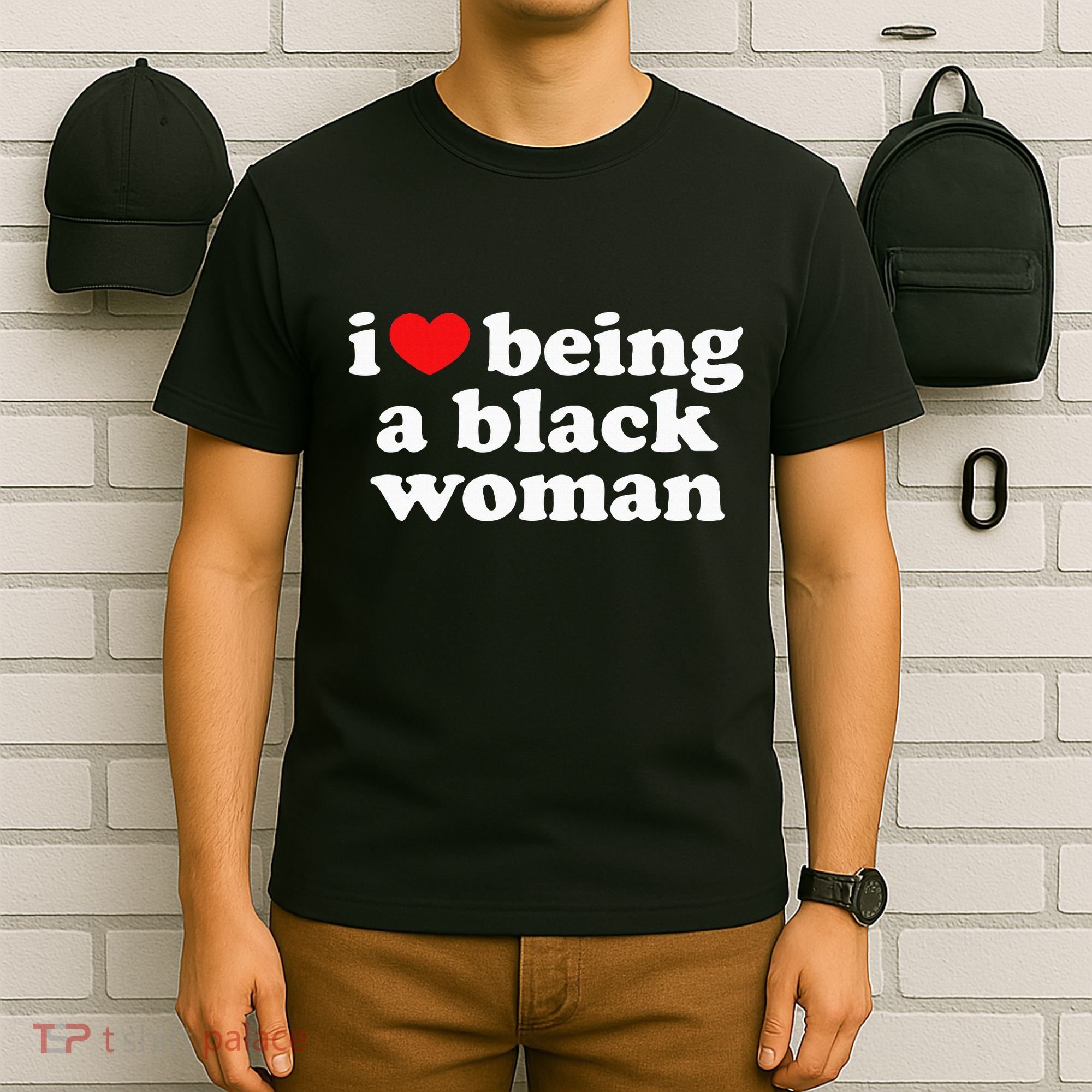 I Love Being Black Woman I Heart Being Black Woman T-Shirt