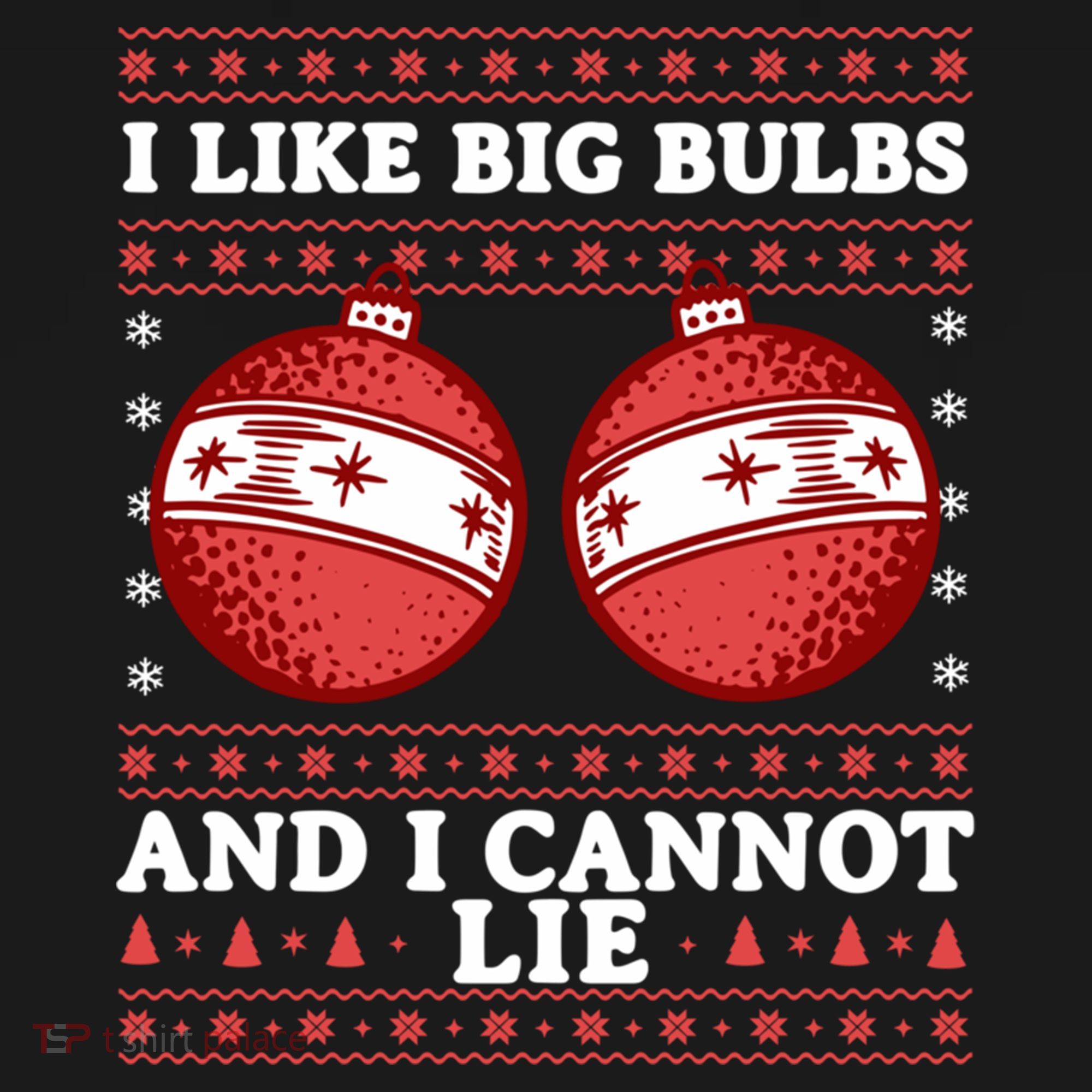 I Like Big Bulbs And I Cannot Lie Ugly Christmas Sweater Gift Ornament
