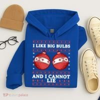 I Like Big Bulbs And I Cannot Lie Ugly Christmas Sweater Gift Hoodie thumb 4