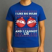 I Like Big Bulbs And I Cannot Lie Ugly Christmas Sweater Gift T-Shirt thumb 3