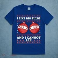 I Like Big Bulbs And I Cannot Lie Ugly Christmas Sweater Gift T-Shirt thumb 5