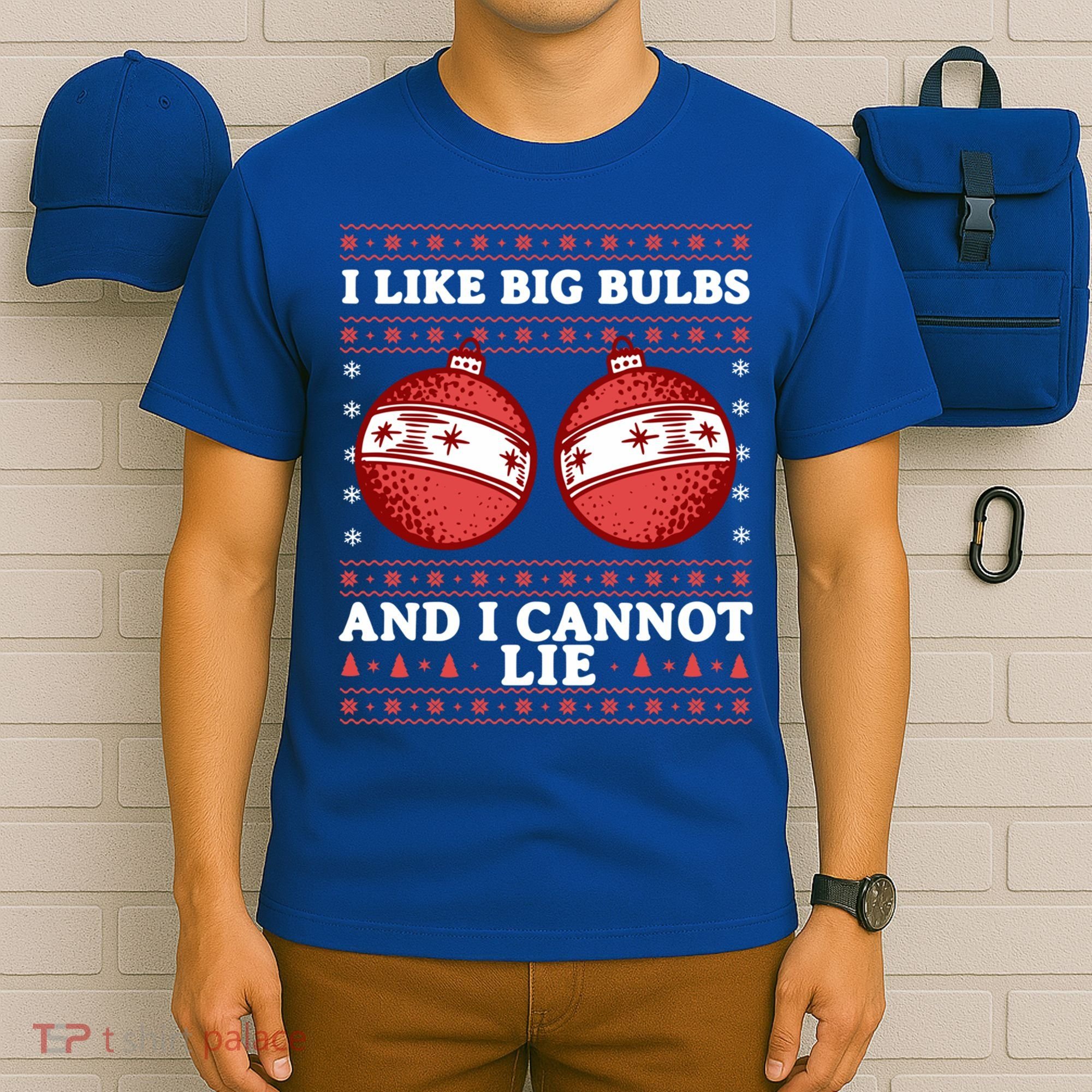 I Like Big Bulbs And I Cannot Lie Ugly Christmas Sweater Gift T-Shirt