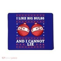 I Like Big Bulbs And I Cannot Lie Ugly Christmas Sweater Gift Mousepad thumb 0