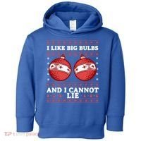 I Like Big Bulbs And I Cannot Lie Ugly Christmas Sweater Gift Toddler Hoodie thumb 0