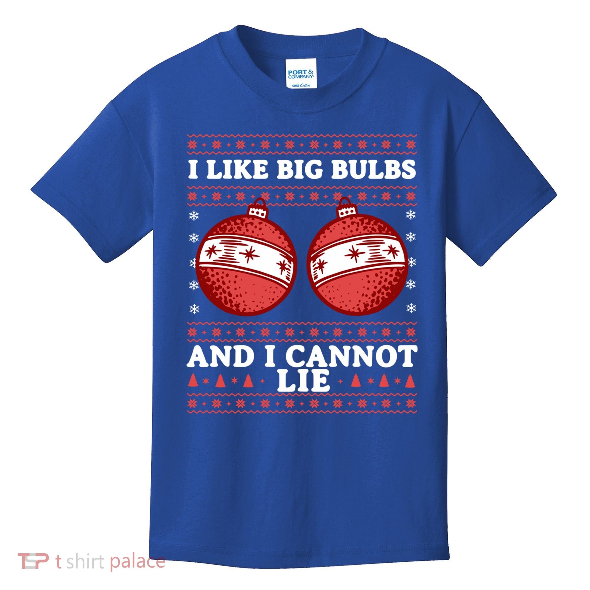 I Like Big Bulbs And I Cannot Lie Ugly Christmas Sweater Gift Kids T-Shirt