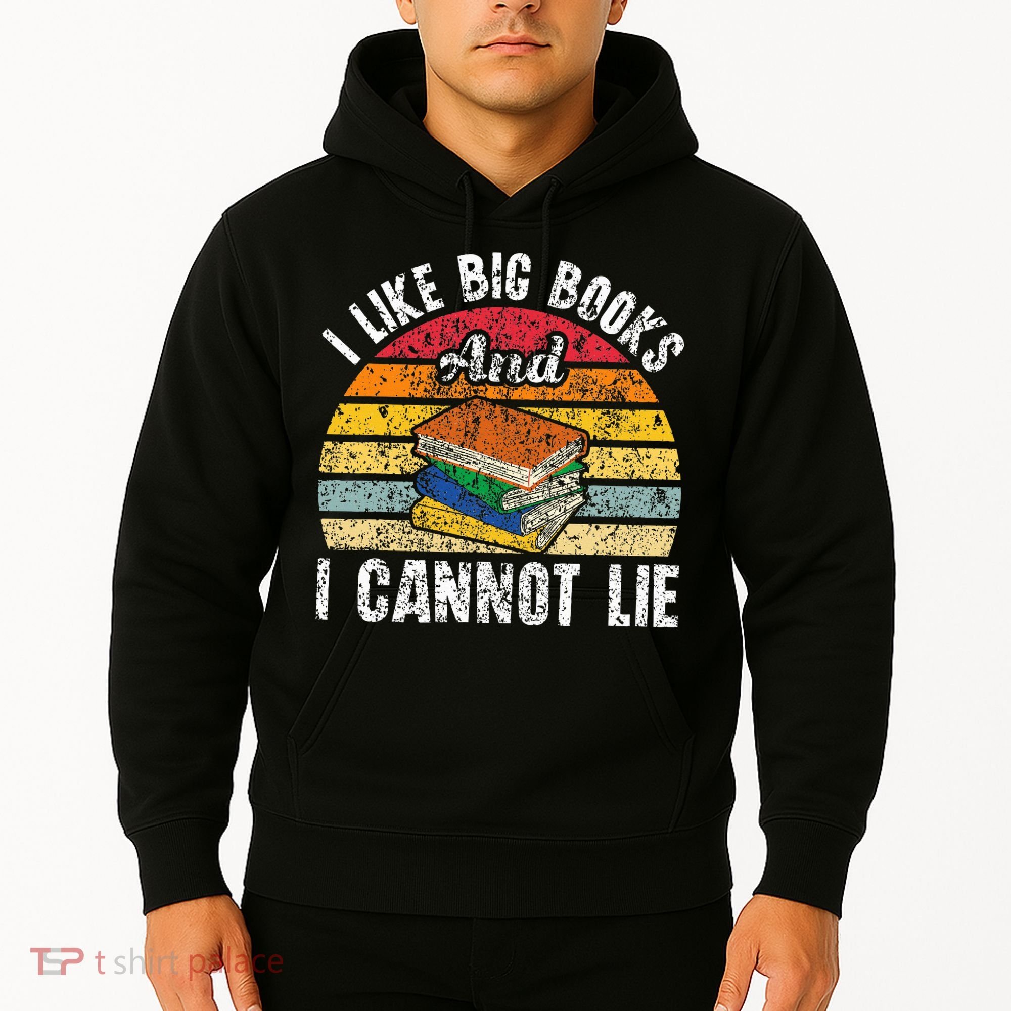 I Like Big Books And I Cannot Lie Bookworm Reading Teacher Hoodie