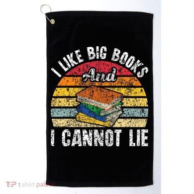 I Like Big Books And I Cannot Lie Bookworm Reading Teacher Golf Towel