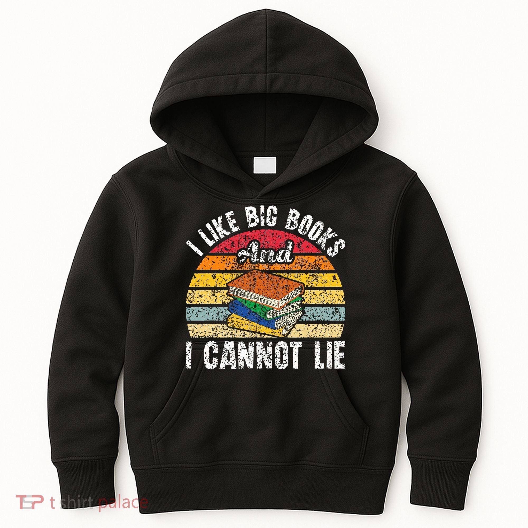I Like Big Books And I Cannot Lie Bookworm Reading Teacher Kids Hoodie