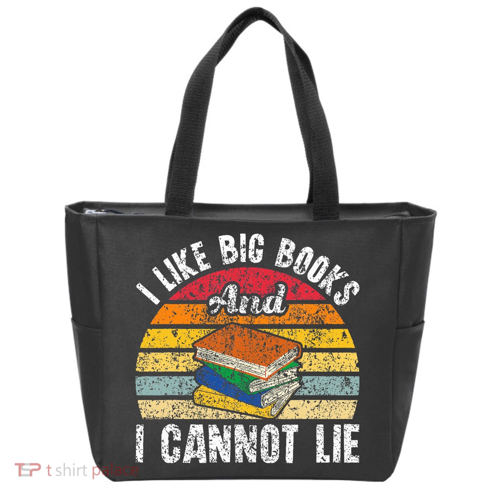 I Like Big Books And I Cannot Lie Bookworm Reading Teacher Tote Bag