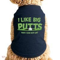 I Like Big Putts And I Cannot Lie Funny Golf Golfer Doggie Tank thumb 0