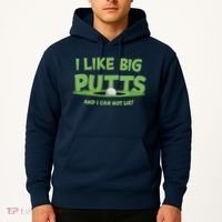 I Like Big Putts And I Cannot Lie Funny Golf Golfer Hoodie thumb 2