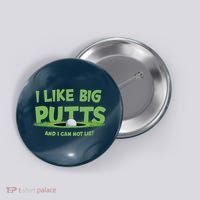 I Like Big Putts And I Cannot Lie Funny Golf Golfer Button thumb 0